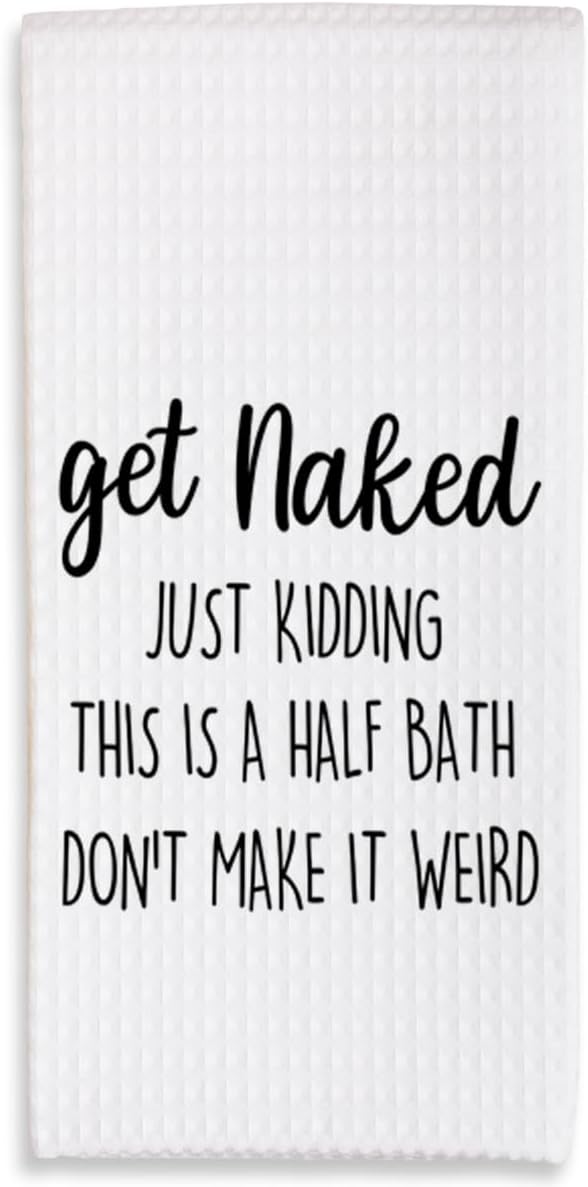 Absorbent Bathroom Towels - Get Naked Just Kidding - 16 x 24 Inches Decorative Fast Drying Bathroom Hand Dish Towels - Home Bath Funny Decoration & Supplies Gifts for Friends Family - A04