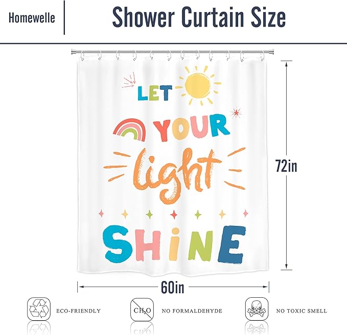 Homewelle Kids Inspirational Quotes Shower Curtain Colorful Let You Light Shine Motivational Positive Cartoon Cute Rainbow Sun 60Wx72H Inch for Teens Girls Waterproof Polyester Fabric Bathroom Bathtub